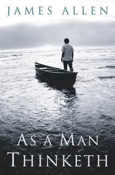 Paperback As a Man Thinketh: Original 1902 Edition Book