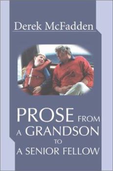 Paperback Prose From A Grandson To A Senior Fellow Book