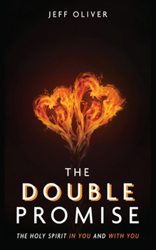 The Double Promise: The Holy Spirit in You and with You