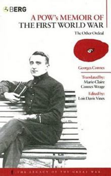 A POW's Memoir of the First World War: The Other Ordeal (Legacy of the Great War) - Book  of the Legacy of the Great War