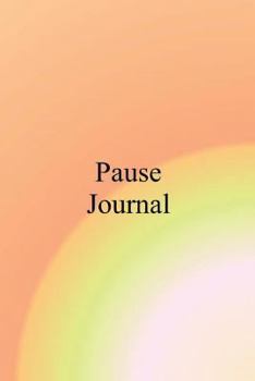 Paperback Pause Journal: Pause Journal, Volume I Book