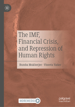 Hardcover The Imf, Financial Crisis, and Repression of Human Rights Book