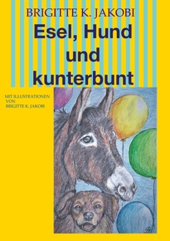 Paperback Esel, Hund und kunterbunt: Mit Illustrationen [German] Book