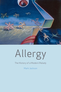 Hardcover Allergy: The History of a Modern Malady Book