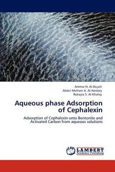 Paperback Aqueous Phase Adsorption of Cephalexin Book