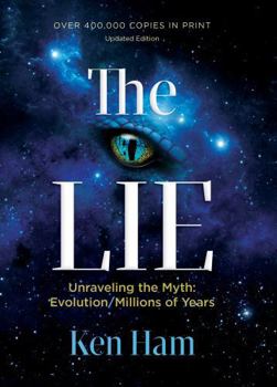 Hardcover The Lie: Unraveling the Myth: Evolution/Millions of Years Book