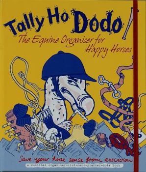 Tally Ho Dodo: The Equine Organiser for Happy Horses