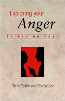 Paperback Exploring Your Anger: Friend or Foe? Book