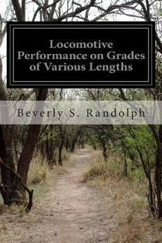 Paperback Locomotive Performance on Grades of Various Lengths Book