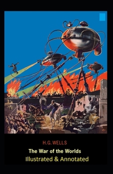 Paperback The War of the Worlds Illustrated & Annotated Book