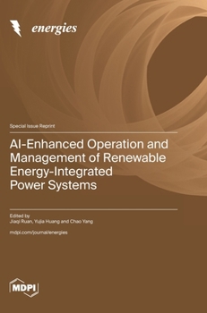 Hardcover AI-Enhanced Operation and Management of Renewable Energy-Integrated Power Systems Book