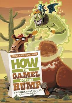 Paperback How the Camel Got His Hump: The Graphic Novel Book