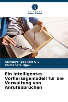 Paperback Ein intelligentes Vorhersagemodell für die Verwaltung von Anrufabbrüchen [German] Book