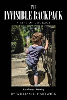 Paperback The Invisible Backpack: A Life of Courage Book