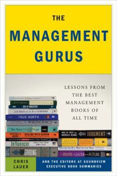 Hardcover The Management Gurus: Lessons from the Best Management Books of All Time Book