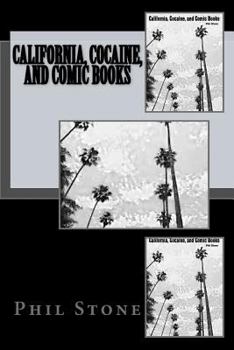 Paperback California, Cocaine, and Comic Books Book