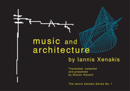 Hardcover Music and Architecture: Architectural Projects, Texts, and Realizations (Iannis Xenakis) Book