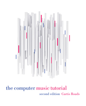 Hardcover The Computer Music Tutorial, Second Edition Book