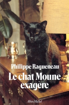 Paperback Le Chat Moune exagère [French] Book