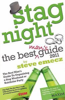 Paperback Stag Night - The Best Man's Guide to Organising a Stag Weekend or Batchelor Party Book