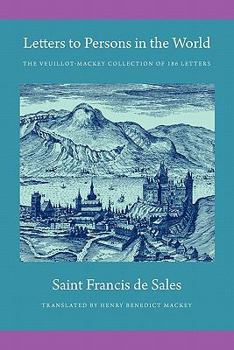 Lettres de Saint Fran�ois de Sales: Adress�es � Des Gens Du Monde