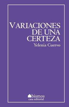 Paperback Variaciones de una certeza [Spanish] Book