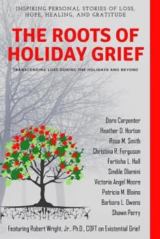 Paperback The Roots of Holiday Grief Book