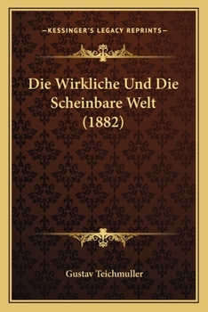 Paperback Die Wirkliche Und Die Scheinbare Welt (1882) [German] Book