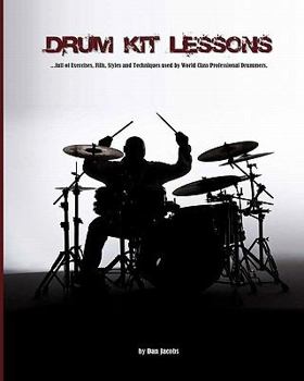 Paperback Drum Kit Lessons: full of Exercises, Fills, Styles and Techniques used by World Class Professional Drummer Book