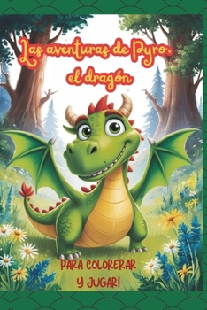 Paperback Las aventuras de Pyro, el dragón [Spanish] Book