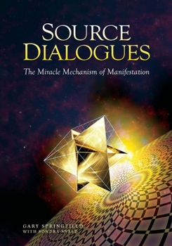 Paperback Source Dialogues: The Miracle Mechanism of Manifestation Book