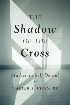 Paperback The Shadow of the Cross: Studies in Self-Denial Book