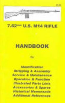 Paperback U.S. M14 Rifle Assembly, Disassembly Manual 7.62mm [ILLUSTRATED] Book