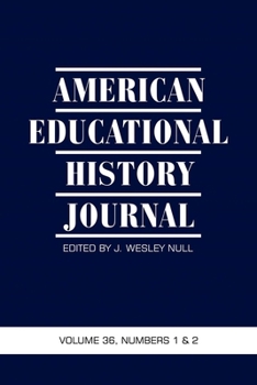 Paperback American Educational History Journal Vol 36 Issue 1 & 2 Book