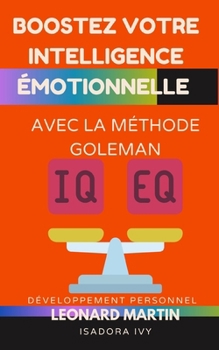 Paperback Boostez votre Intelligence Émotionnelle avec La Méthode Goleman [French] Book