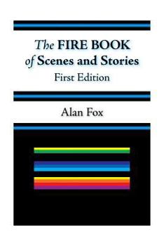 Paperback The Fire Book of Scenes and Stories (First Edition) Book