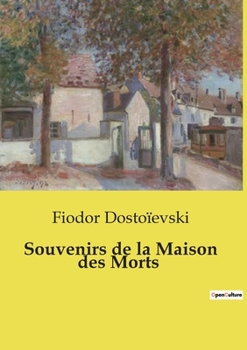 Souvenirs de la Maison des Morts