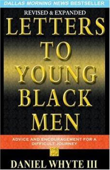 Paperback Letters to Young Black Men: Advice and Encouragement for a Difficult Journey Book