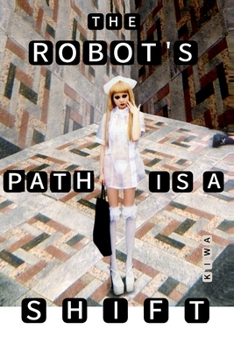 Paperback The Robot's Path is a Shift Book