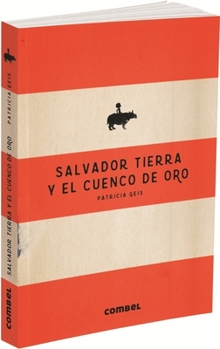 Paperback Salvador Tierra Y El Cuenco de Oro [Spanish] Book