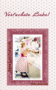 Paperback Verfuchste Liebe! [German] Book