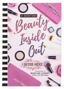 Hardcover Beauty Inside Out: 21 Devotions Book