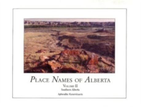 Paperback Place Names of Alberta, Vol II: Southern Alberta Book