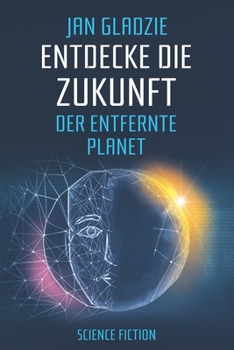 Paperback Entdecke die Zukunft - Der entfernte Planet: Science Fiction [German] Book