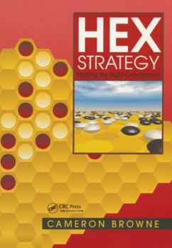 Paperback Hex Strategy: Making the Right Connections Book