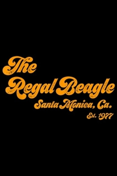 Paperback The Regal Beagle santa monica, ca. est. 1977: Funny The Regal Beagle Company Sitcom 70s 80s Threes Journal/Notebook Blank Lined Ruled 6x9 100 Pages Book