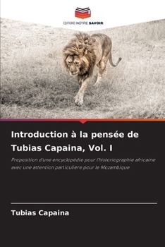 Introduction à la pensée de Tubias Capaina, Vol. I (French Edition)