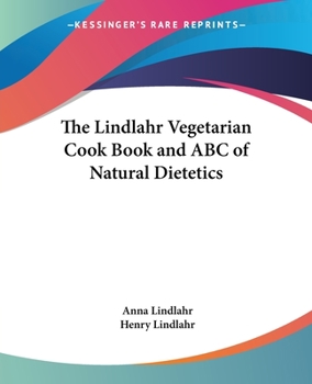 Paperback The Lindlahr Vegetarian Cook Book and ABC of Natural Dietetics Book
