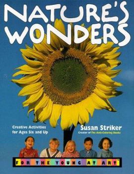 Paperback Nature's Wonders: For the Young at Art: Creative Activities for Ages Six and Up Using the Please Touch Philosophy Book