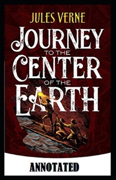 Paperback A Journey into the Center of the Earth Annotated Book